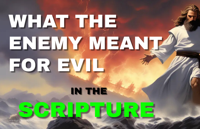 what the enemy meant for evil scripture