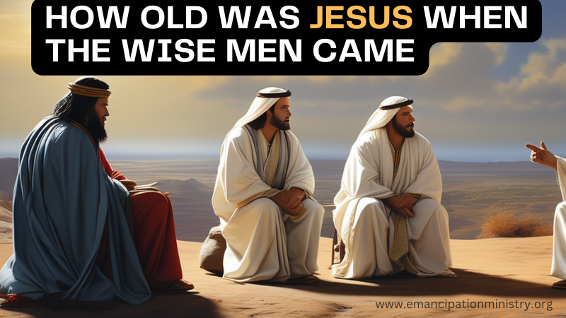 how old was jesus when the wise men came